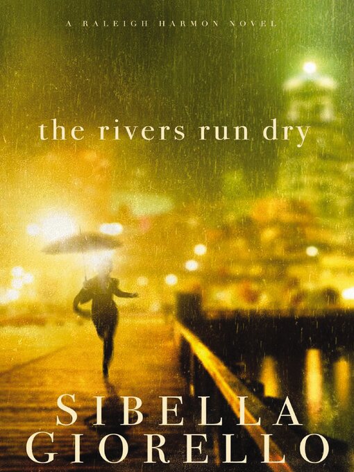 Title details for The Rivers Run Dry by Sibella Giorello - Wait list